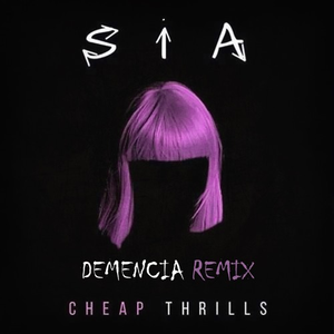 Cheap Thrills (Demencia Remix)