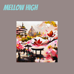 Mellow High