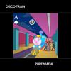Pure Mafia - Disco Train (feat. Kritz Insomnia, Walking, J-Boy & AVS)