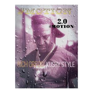 #MOTION 2.0 (feat. Kushy Style & Rich Gregg)
