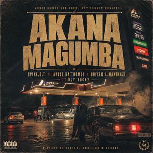Akana Magumba (feat. Anele Ka'themsi, Bofelo L. Mandlazi & Djy Vucky)