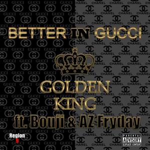 Better In Gucci (feat. Bouji & AZ Fryday)