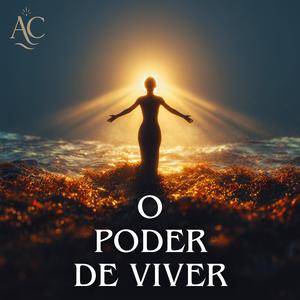 O Poder de Viver