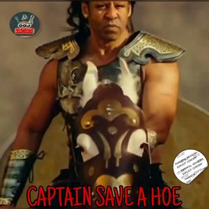 CAPTAIN SAVE A HOE