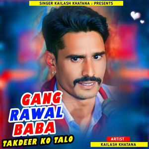 Gang Rawal Baba Takdeer Ko Talo