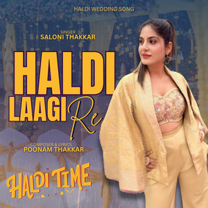 Haldi Laagi Re (Haldi Wedding Song)