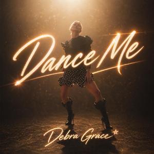 Dance me