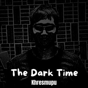 The Dark Time