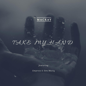 Take My Hand (feat. Empress & Ern Musiq)