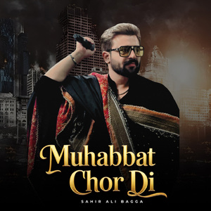 Muhabbat Chor Di