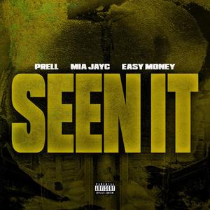 Seen It (feat. Easy Money & prell)