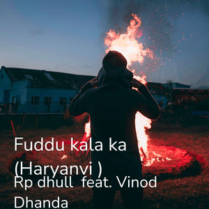 Fuddu kala ka (Haryanvi)