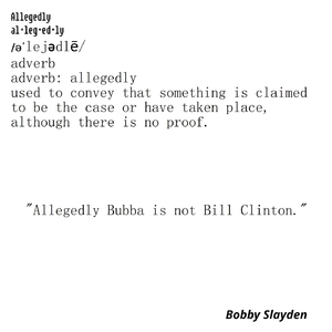 Allegedly