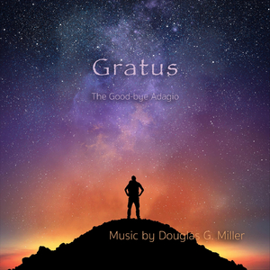 Gratus (The Good-Bye Adagio)