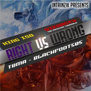 Right Vs. Wrong (feat. DieNasty the Mexican Thuggalo, King Iso, Tbma & Blackfoot505)