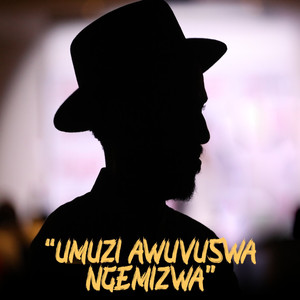 Umuzi Awuvuswa Ngemizwa