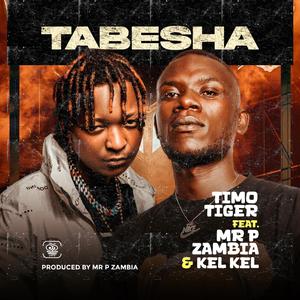 Tabesha (feat. Mr p Zambia & Kel kel)