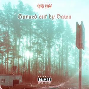 Burned out by Dawn