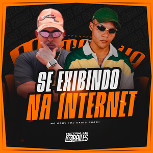 Se Exibindo Na Internet