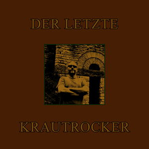 Der letzte Krautrocker (Kraut Version)