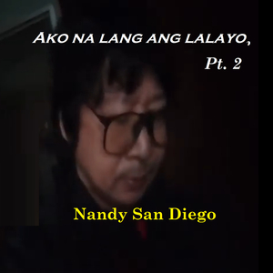 Ako Na Lang Ang Lalayo, Pt. 2