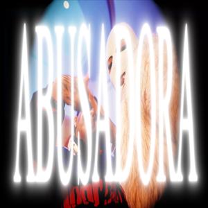 ABUSADORA