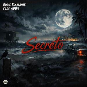 Secreto (feat. Eddie Escalante)