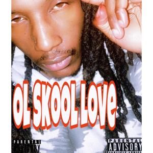 OL SKOOL LOVE