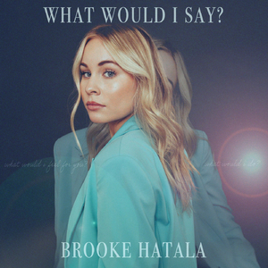 What Would I Say?