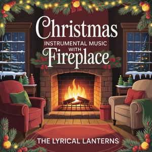 Christmas Instrumental Music for Reading by the Fireplace