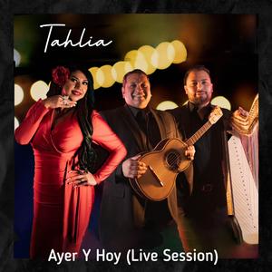 Ayer Y Hoy (feat. Mario Munoz & Charlie Lopez) (Live Session)