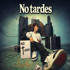 No Tardes