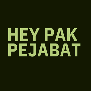 Hey Pak Pejabat