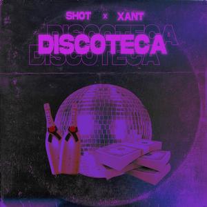 DISCOTECA (feat. SHOT)