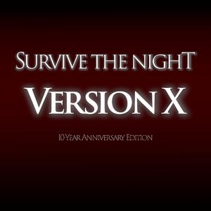 Survive the Night (Version X)