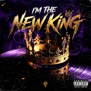 I'm The New King