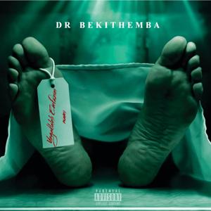 Dr Bekithemba - Ungadlaleli Emfazini Wami