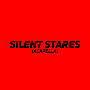 Silent Stares - Acapella