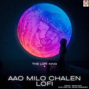 Aao Milo Chalen (Lofi)