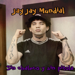 Sin Chaleco y Sin Pitola