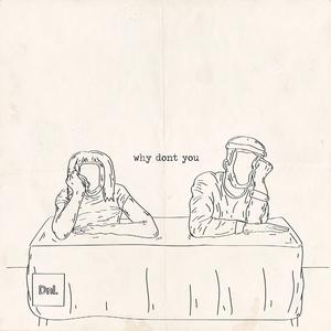 why don't you (feat. Chloe Ho)