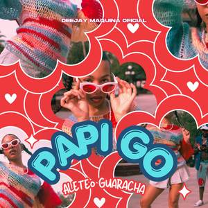 Papi Go (Aleteo Guaracha)