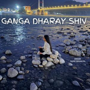 Ganga Dharay Shiv