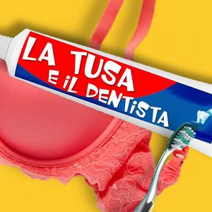 La tusa e il Dentista