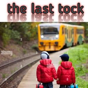 The last tock