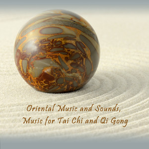 Oriental Music, Tai Chi, Qi Gong, Pt. 2