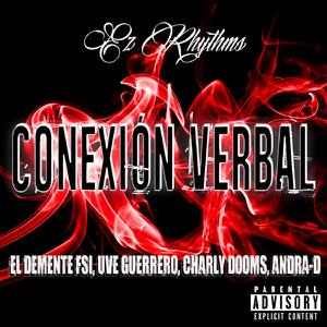 Conexión Verbal (feat. El Demente FSI, Uve Guerrero, Charly Dooms & Andra-D El Sin Letras)