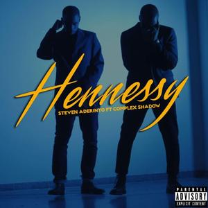 Hennessy (feat. Complex Shadow)