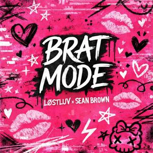 brat mode (feat. Sean Brown)