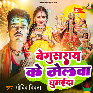 Begusaray Ke Melwa Ghumayda